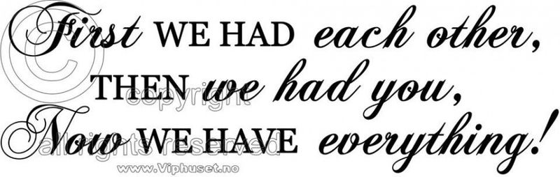 First we had each other