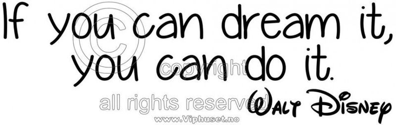 If you can dream it